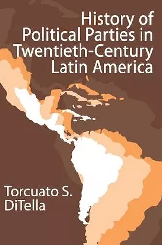 History of Political Parties in Twentieth-century Latin America cover