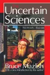 The Uncertain Sciences cover