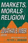 Markets, Morals, and Religion cover