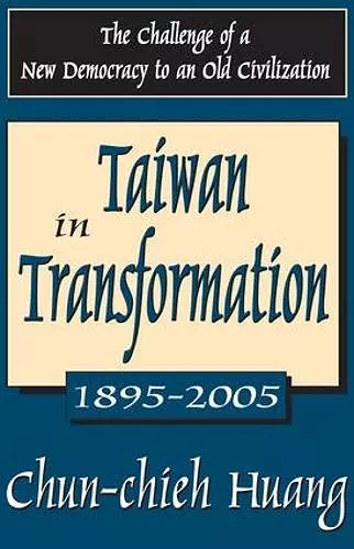 Taiwan in Transformation 1895-2005 cover