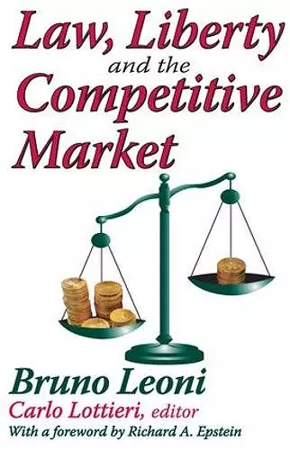 Law, Liberty, and the Competitive Market cover