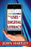 The Uses of Digital Literacy cover