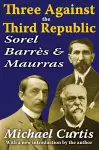 Three Against the Third Republic cover