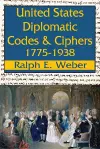 United States Diplomatic Codes and Ciphers, 1775-1938 cover
