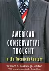 American Conservative Thought in the Twentieth Century cover