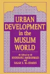 Urban Development in the Muslim World cover