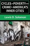 Cycles of Poverty and Crime in America's Inner Cities cover