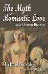The Myth of Romantic Love and Other Essays cover