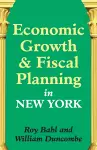 Economic Growth and Fiscal Planning in New York cover