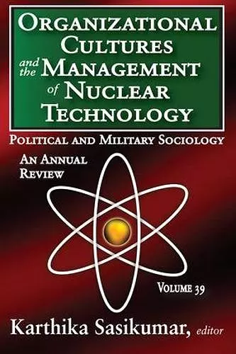 Organizational Cultures and the Management of Nuclear Technology cover