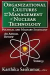 Organizational Cultures and the Management of Nuclear Technology cover