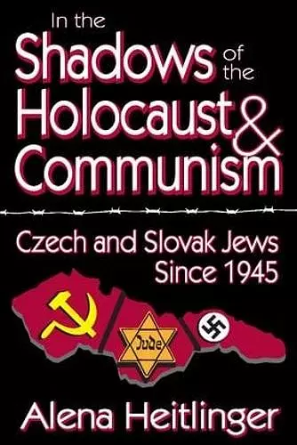 In the Shadows of the Holocaust and Communism cover