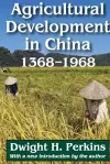 Agricultural Development in China, 1368-1968 cover
