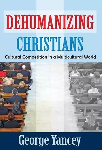 Dehumanizing Christians cover