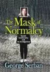 The Mask of Normalcy cover