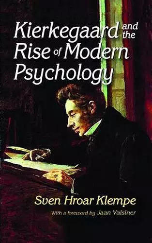 Kierkegaard and the Rise of Modern Psychology cover