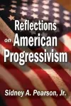 Reflections on American Progressivism cover