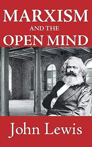 Marxism and the Open Mind cover
