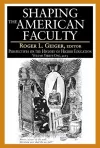 Shaping the American Faculty cover