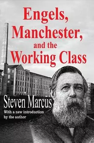 Engels, Manchester, and the Working Class cover