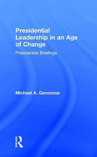 Presidential Leadership in an Age of Change cover