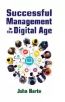 Successful Management in the Digital Age cover