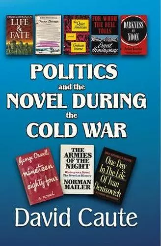 Politics and the Novel During the Cold War cover