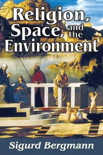 Religion, Space, and the Environment cover