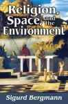 Religion, Space, and the Environment cover