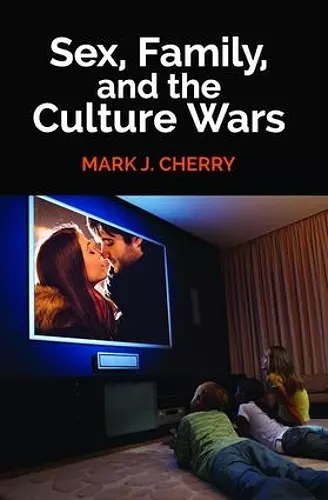 Sex, Family, and the Culture Wars cover