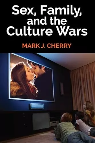 Sex, Family, and the Culture Wars cover