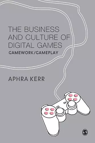 The Business and Culture of Digital Games cover