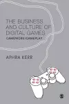 The Business and Culture of Digital Games cover