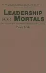 Leadership for Mortals cover