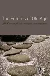 The Futures of Old Age cover