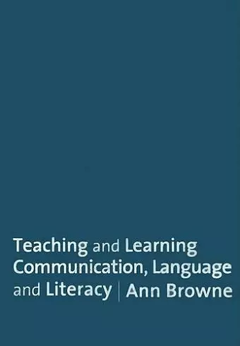 Teaching and Learning Communication, Language and Literacy cover