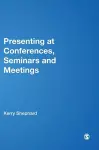 Presenting at Conferences, Seminars and Meetings cover