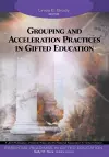 Grouping and Acceleration Practices in Gifted Education cover