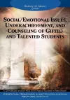 Social/Emotional Issues, Underachievement, and Counseling of Gifted and Talented Students cover