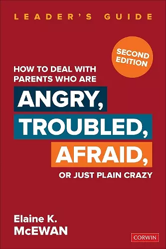 How to Deal With Parents Who Are Angry, Troubled, Afraid, or Just Plain Crazy cover