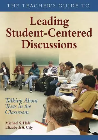 The Teacher′s Guide to Leading Student-Centered Discussions cover