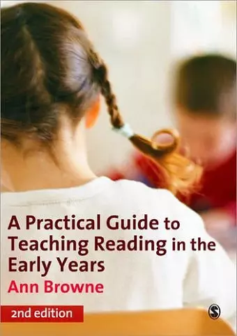 A Practical Guide to Teaching Reading in the Early Years cover