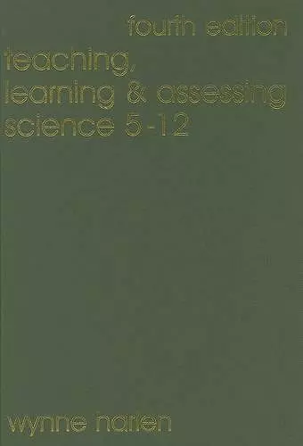 Teaching, Learning and Assessing Science 5 - 12 cover