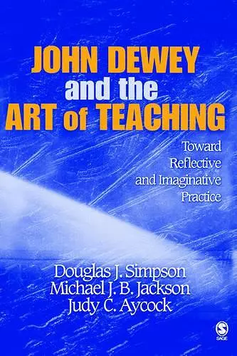 John Dewey and the Art of Teaching cover