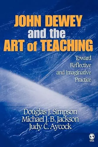 John Dewey and the Art of Teaching cover