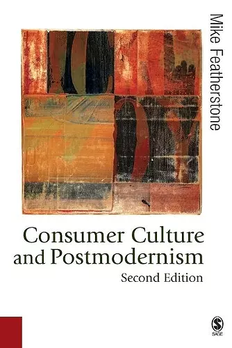 Consumer Culture and Postmodernism cover