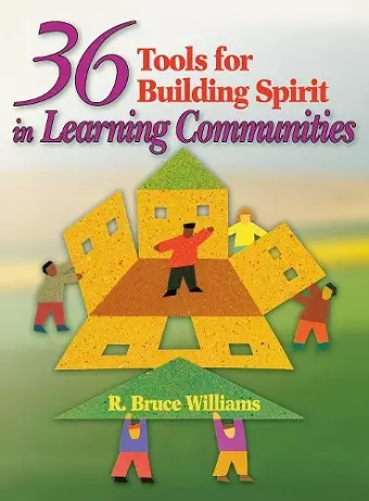 36 Tools for Building Spirit in Learning Communities cover