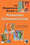 The Principal′s Guide to Managing Communication cover