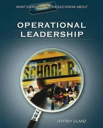 What Every Principal Should Know About Operational Leadership cover