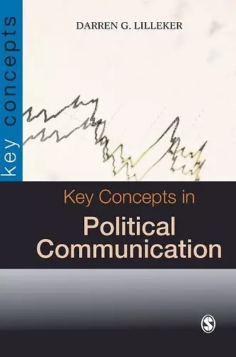 Key Concepts in Political Communication cover